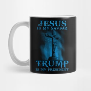 Jesus Is My Savior Trump Is My President American Flag Mug